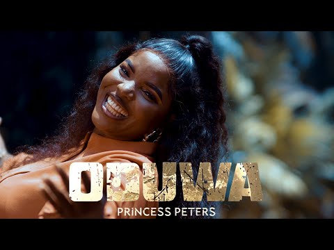 PRINCESS PETERS -ODUWA (OFFICIAL VIDEO)