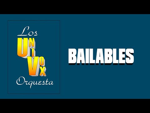 Orquesta Los Univox |Bailables