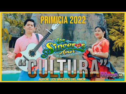 LOS SINCEROS DEL AMOR - cultura[OFICIAL 4K] MAGIC STUDIOS Bolivia 2022
