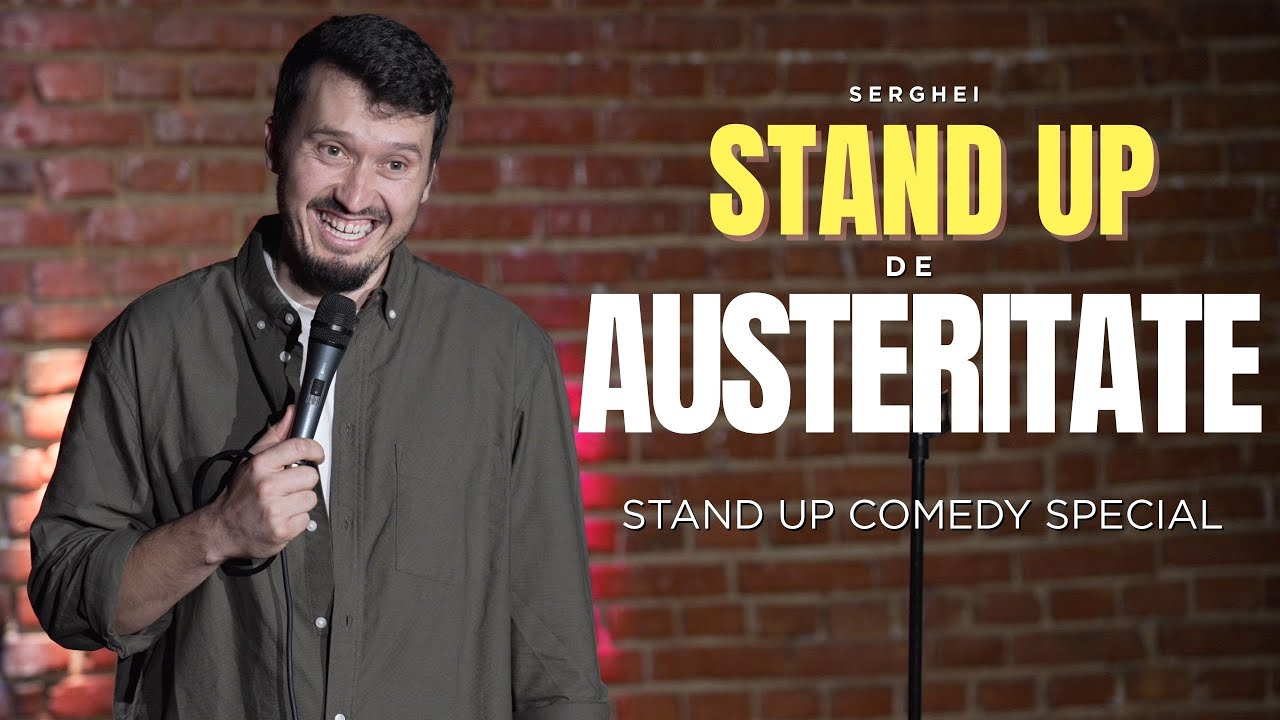 Romanian Stand-Up Comedy: Serghei’s Hilarious Take on Austeritate