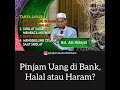Pinjam Uang Di Bank Halal Atau Haram Ustadz Adi Hidayat