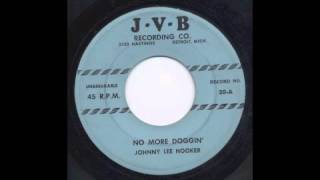 JOHNNY LEE HOOKER - NO MORE DOGGIN' - JVB