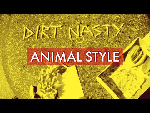 Dirt Nasty - ANIMAL STYLE [MUSIC VIDEO]