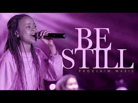 Be Still | Featuring Sachi Basaki Proclaim Worship Experience