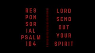 Responsorial Psalm 104 (REMIX) Lyric Video