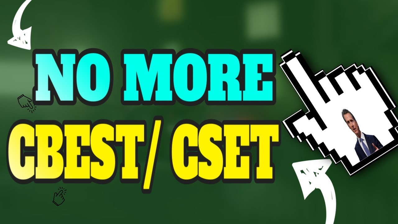 NO MORE CBEST AND CSET ? CBEST/CSET Waiver Requirement 2021. New Teacher Credential Requirement.