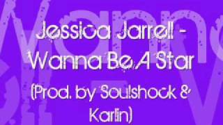 Jessica Jerrell - Wanna be a Star (Prod by Soulshock & Karlin)