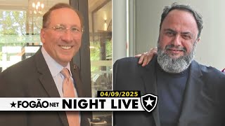 NIGHT LIVE: JOHN TEXTOR E EVANGELOS MARINAKIS: AMIZADE E NEGÓCIOS PARA O BOTAFOGO NIGHT LIVE: JOHN TEXTOR E EVANGELOS MARINAKIS: AMIZADE E NEGÓCIOS PARA O BOTAFOGO