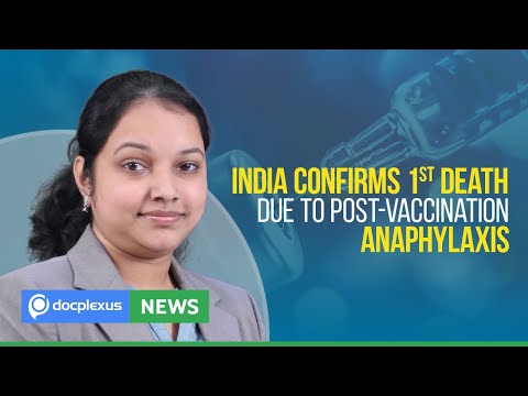India Confirms First Death Due to Post-vaccination Anaphylaxis and more