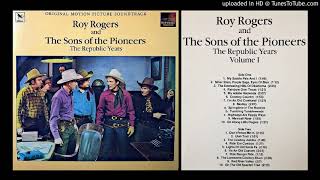 ROY ROGERS and THE SONS OF THE PIONEERS - The Republic Years (SIDE 2)