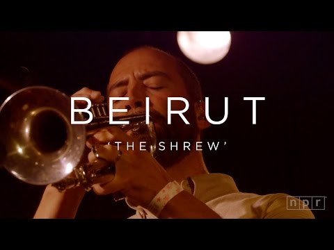Beirut: The Shrew | NPR MUSIC FRONT ROW