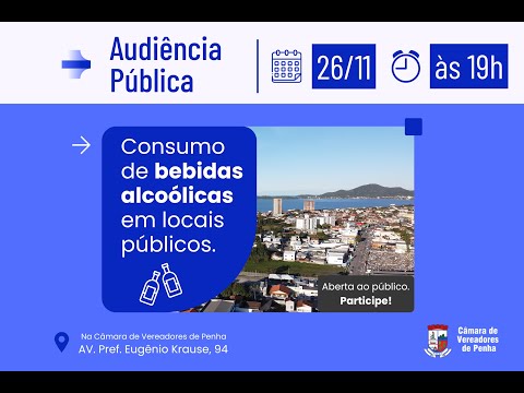 Audiência Pública: Consumo de bebidas alcoólicas em locais públicos