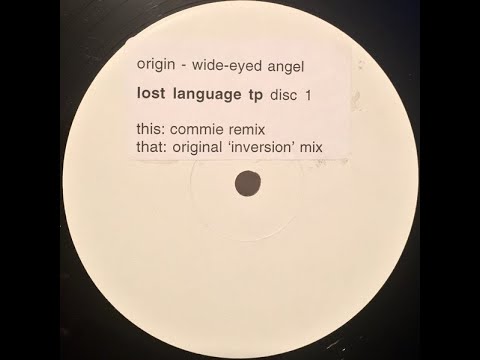Origin - Wide-Eyed Angel (Commie Remix) [Lost Language Test Pressing  LOST001]