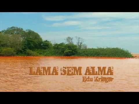 LAMA SEM ALMA - Edu Krieger