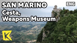 【K】San Marino Travel[산마리노 여행]제 2요새 체스타, 무기 박물관/Cesta Fortress/Old Weapons Museum
