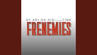 Frenemies (feat. Tink)