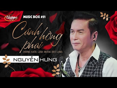 Nguyễn Hưng - Cánh Hồng Phai | Music Box #51