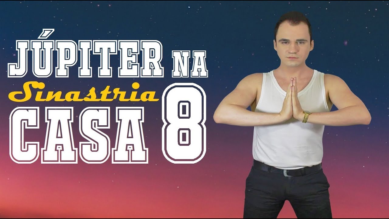 Júpiter de uma pessoa na casa 8 de outra