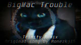 Cover art for Big Mac Trouble (Trinity Remix)