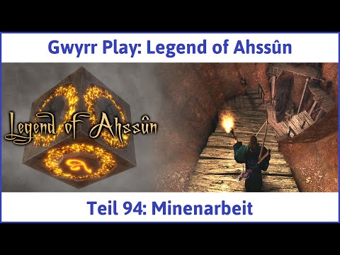 Legend of Ahssûn deutsch Teil 94 - Minenarbeit Let's Play
