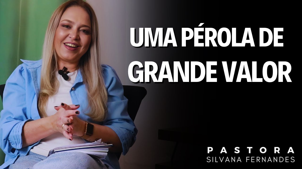 UMA PÉROLA DE GRANDE VALOR | PREGAÇÃO OSTRA FERIDA ( Pastora Silvana Fernandes )