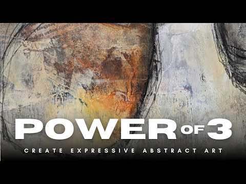 The Power of 3 | CREATE Expressive Abstract Art with Muted Colors & Texture
