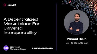 A Decentralized Marketplace For Universal Interoperability | Polkadot Decoded 2023<br/>July 11, 2023 (00:21:06) A Decentralized Marketplace For Universal Interoperability | Polkadot Decoded 2023<br/>July 11, 2023 (00:21:06)