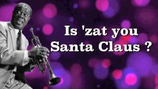 Zat You Santa Claus - Louis Armstrong  with Lyrics
