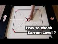 How To Check Carrom Level Carrom Board