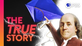 The TRUE Story of Ben Franklin &amp; His Kite