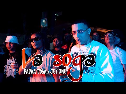 Papaa Tyga x Jey One - La Soga | Video Oficial | Dir. @kaponiifilms