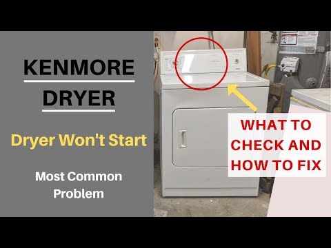 Dryer Won't Start / Kenmore / What To Check and How To Fix