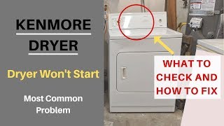 Kenmore Dryer Won't Start: What To Check and How To Fix