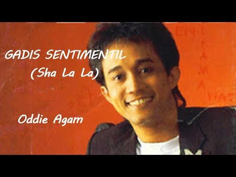 Gadis Sentimentil (Sha La La) - Oddie Agam