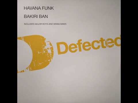 Havana Funk - Bakiri Ban (Major Boys Edit)