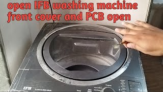 IFB washing machine open front cover and PCB