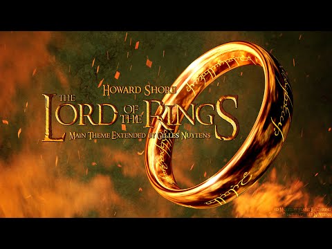 Howard Shore - The Lord of the Rings - Main Theme [Extended by Gilles Nuytens]