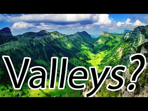 How are Valleys Formed