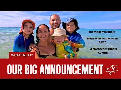 OUR BIG ANNOUNCEMENT! NO MORE YOUTUBE? HERES THE GOSS! WHATS NEXT FOR US? Fulltime Travel with KIDS