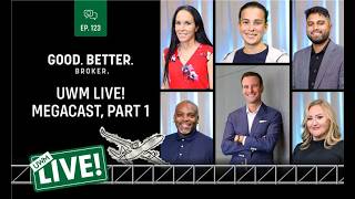 2026 UWM LIVE! Megacast Part 1 | Good. Better. Broker. Ep. 123