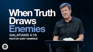 When Truth Draws Enemies – Making Sense of Charlie Kirk's Murder  |  Galatians 4:16  |  Gary Hamrick