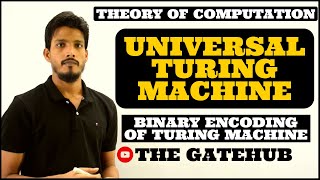 Universal Turing Machine | Binary encoding of turing machine | GATECSE | TOC