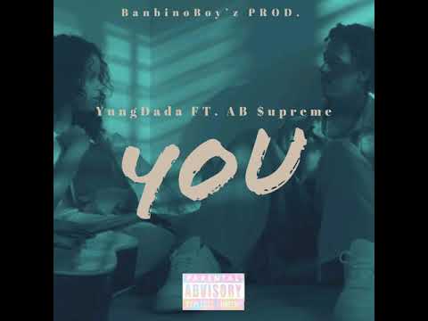 YungDada FT. AB $upreme- "YOU"  #trending #music