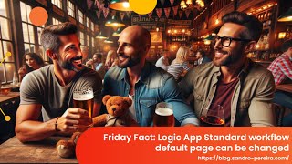 Download the video "Logic App Standard workflow default page can be changed"