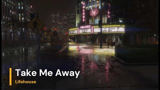 Lifehouse - Take Me Away (Lyrics)