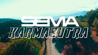 SEMA - KARMASUTRA | Clip officiel |