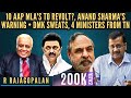 R Rajagopalan • 10 AAP MLA's to revolt? • Anand Sharma's warning • DMK sweats • 4 Ministers from TN