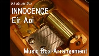 INNOCENCE/Eir Aoi [Music Box] (Anime "Sword Art Online: Fairy Dance" OP)