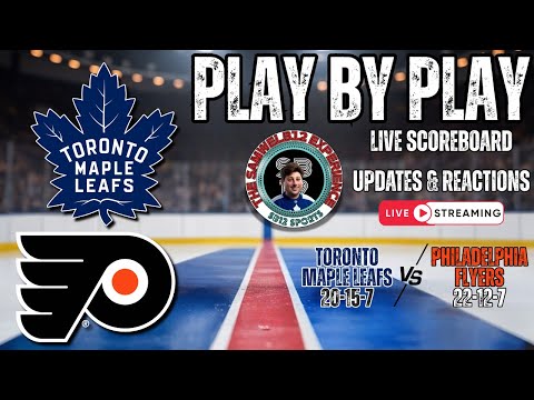 🏒 LIVE: Toronto Maple Leafs vs Philadelphia Flyers NHL Play by Play & Reactions!