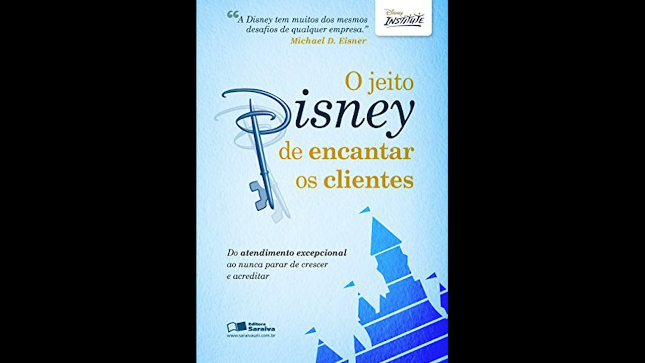 O Jeito Disney de Encantar os Clientes - Audiolivro